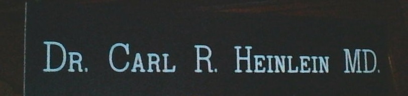 Dr. Carl R. Heinlein MD.